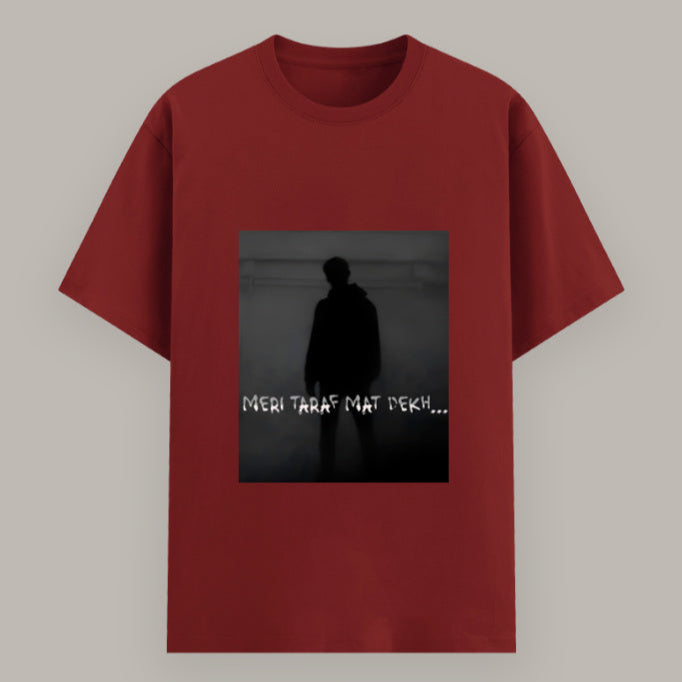 Attitude unisex T-shirt featuring savage quote “Meri Taraf Mat Dekh” Color_Red