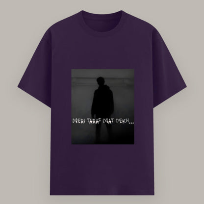 Graphic cotton tee for men and women featuring Hindi quote “Meri Taraf Mat Dekh” Color_Purple