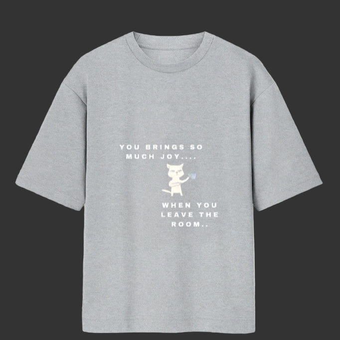 Unisex Funny T-Shirt – You Bring So Much Joy Quote – Color_GreyMelange