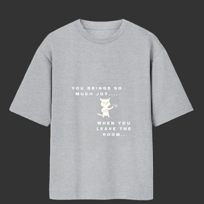 Unisex Funny T-Shirt – You Bring So Much Joy Quote – Color_GreyMelange