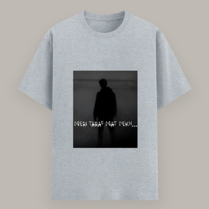 Fashionable unisex T-shirt with “Meri Taraf Mat Dekh” savage quote graphic Color_GreyMelange
