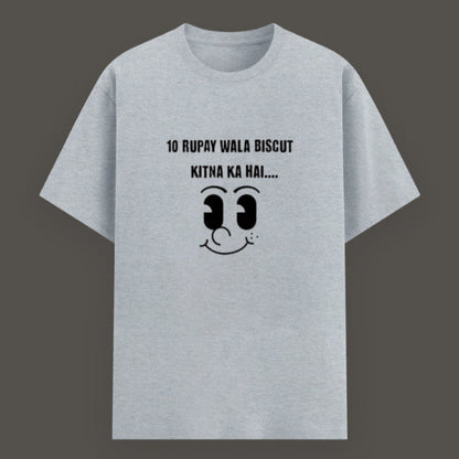 Grey melange t-shirt with viral Indian meme "10 Rupay Wala Biscuit Kitne Ka Hai" printed in a bold, eye-catching style – perfect for desi meme fans.