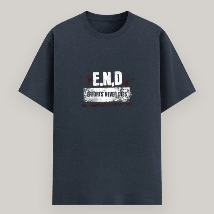 Close-up of E.N.D – Effort Never Dies text on t-shirt design Color_Navymelange