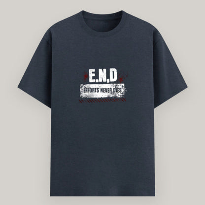 Close-up of E.N.D – Effort Never Dies text on t-shirt design Color_Navymelange