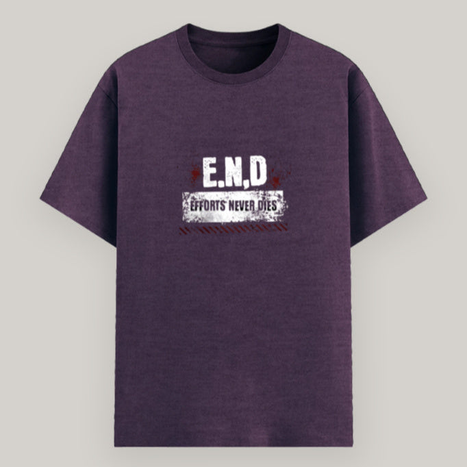Close-up of E.N.D – Effort Never Dies text on t-shirt design Color_Purplemelange