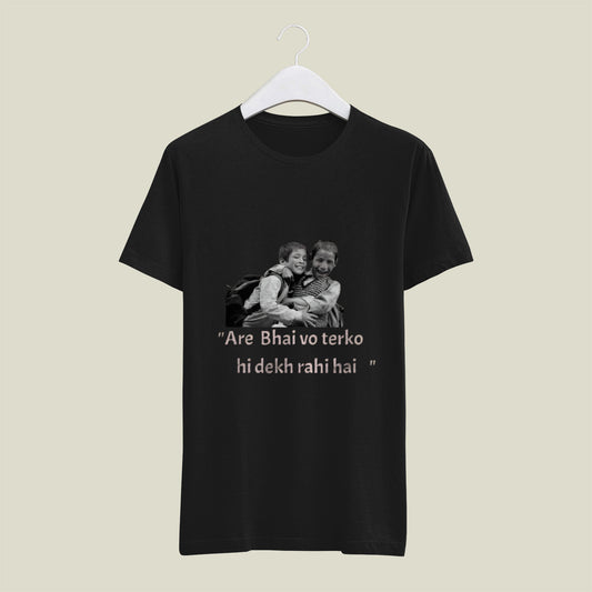 Men’s funny Hinglish quote T-shirt “Are Bhai Vo Tereko Hi Dekh Rahi Hai”