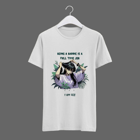 Women’s T-shirt with quote “Being a Baddie Is a Full-Time Job and I’m CEO” – boss babe style
