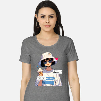 Sassy women’s T-shirt with savage Hindi text about not following back, casual fashion wear for bold girlsColor_CharcoalMelange
