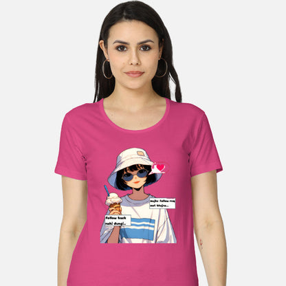 Sassy women’s T-shirt with savage Hindi text about not following back, casual fashion wear for bold girls Color_Pink