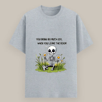 Unisex funny quote T-shirt with “You Bring So Much Joy When You Leave the Room” print Color_GreyMelange